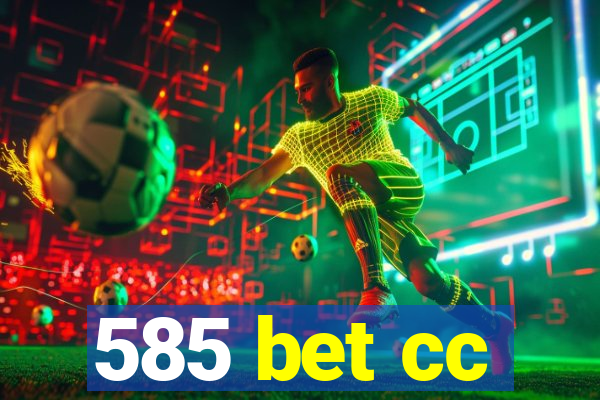 585 bet cc